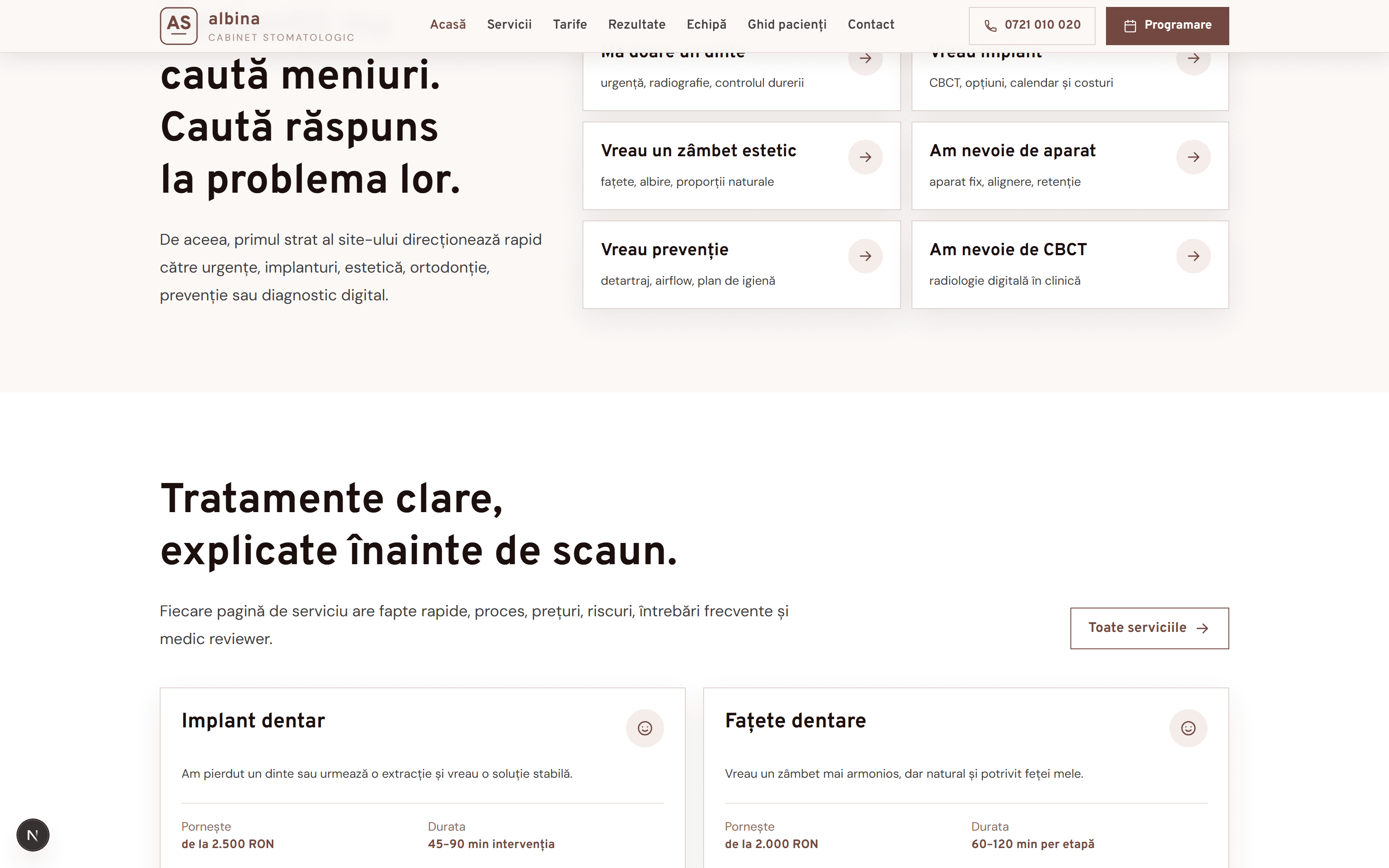 Decizia de UX care diferențiază site-ul. În loc de un grid de servicii, șase carduri de intenție în limba pacientului: «Mă doare un dinte», «Vreau implant», «Vreau un zâmbet estetic», «Am nevoie de aparat», «Vreau prevenție», «Am nevoie de CBCT».