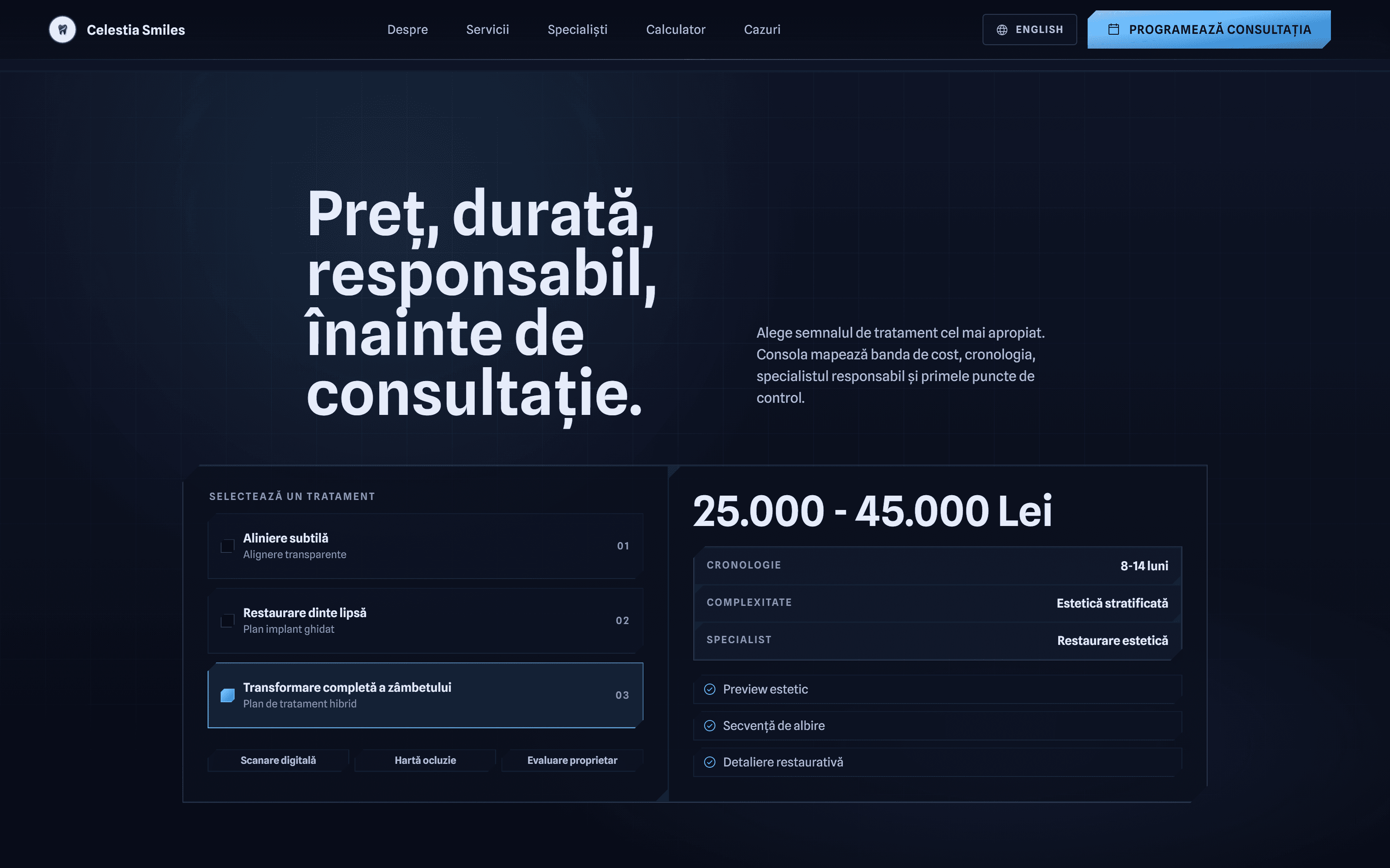 Consola de planificare cu «Transformare completă a zâmbetului» selectată: bandă de cost 25.000–45.000 Lei, timeline, complexitate, rol specialist, toate randate live, fără reîncărcarea paginii. O componentă cu ritm de produs construit, nu de plugin instalat.